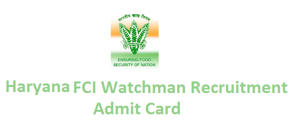 Haryana fci watcman admit card