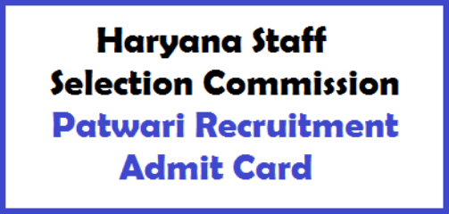 Haryana HSSC Patwari Admit card