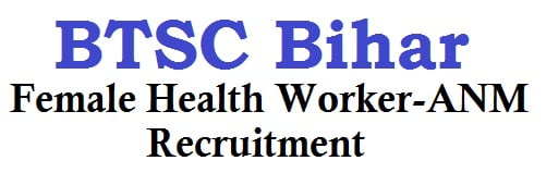 btsc female health worker anm recruitment