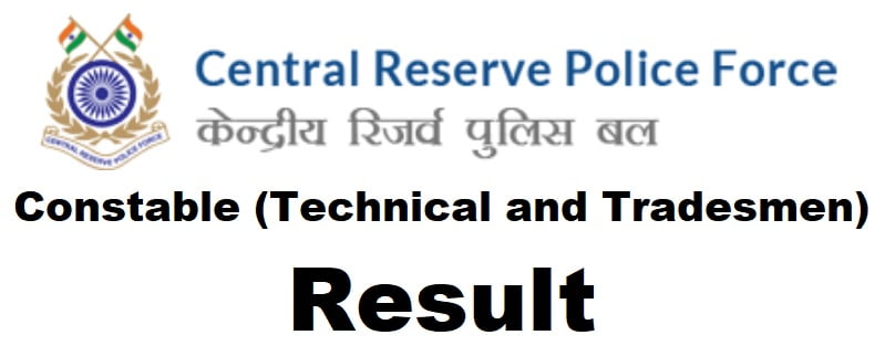 crpf constable (Technical and Tradesmen) result