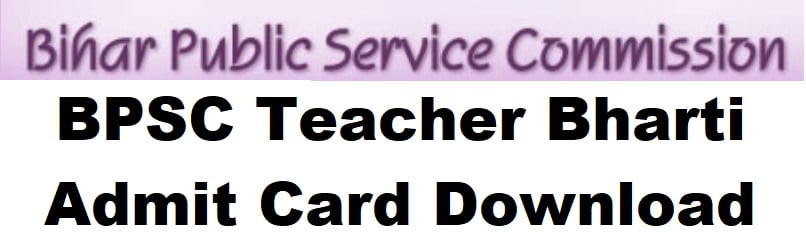 bpsc teacher bharti admit card