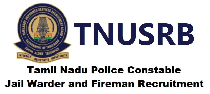 tnusrb Tamil Nadu Police Constable, Jail Warder and Fireman recruitment