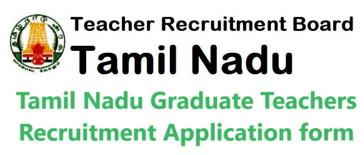 Tamil Nadu Graduate Teachers recruitment Application form