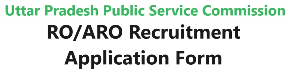 uppsc ro and aro recruitment application form
