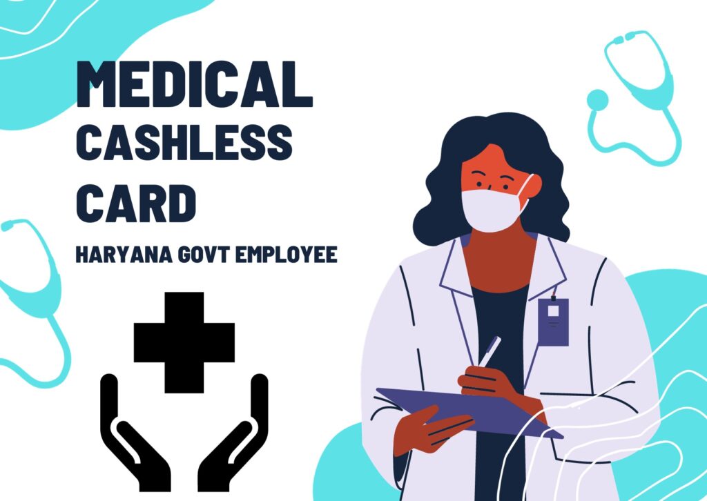 medical cashless Card haryana govt employee