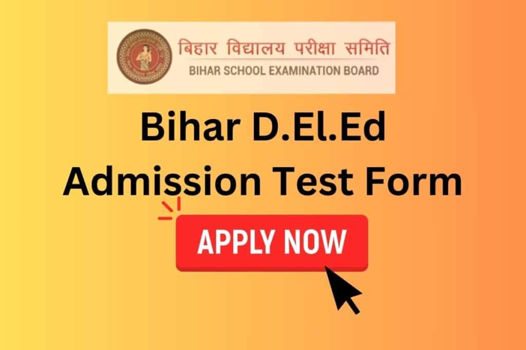 Bihar D.El.Ed Admission Test Form