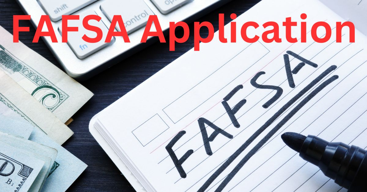 FAFSA Application apply deadline