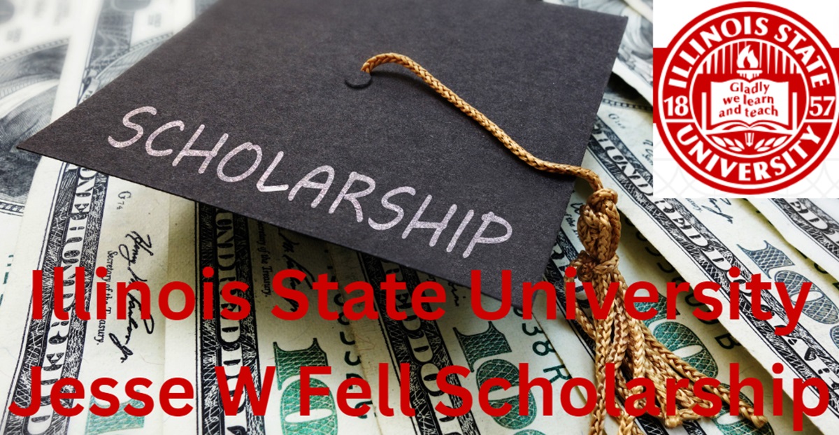 Illinois State University Jesse W Fell Scholarship