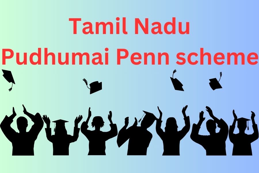 Tamil Nadu Pudhumai Penn scheme