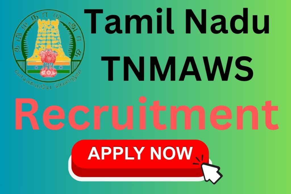 Tamil Nadu TNMAWS Recruitment