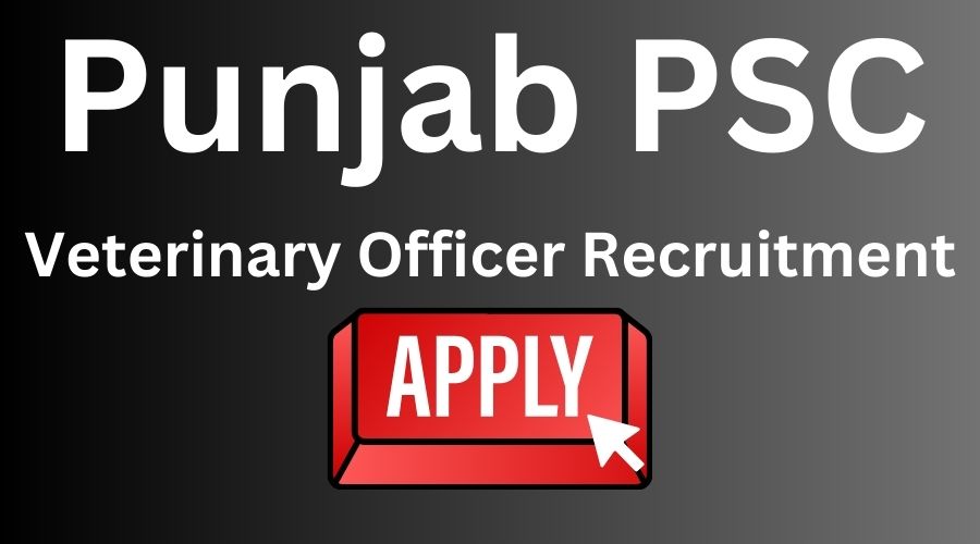 Punjab PPSC Veterinary Officer Recruitment